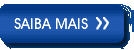 Saiba mais >>